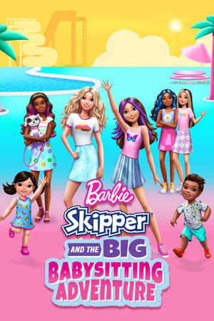 Barbie: Skipper and the Big Babysitting Adventure poszter