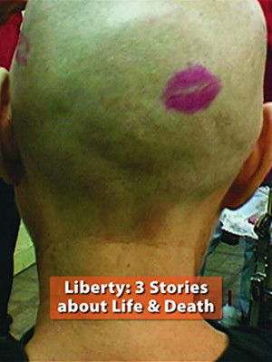 Liberty: 3 Stories about Life & Death poszter