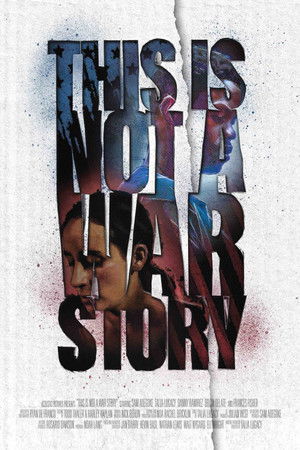 This Is Not a War Story poszter