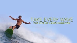 Take Every Wave: The Life of Laird Hamilton háttérkép