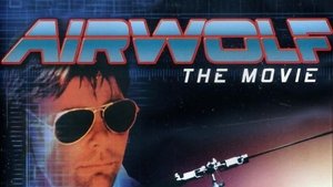 Airwolf: The Movie háttérkép