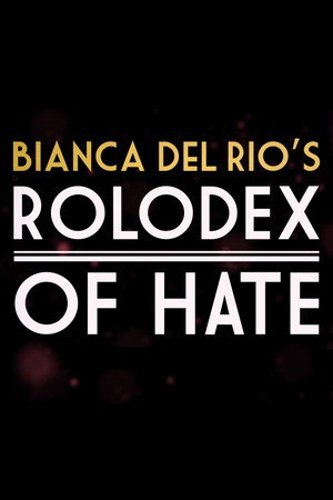 Bianca Del Rio's Rolodex of Hate poszter