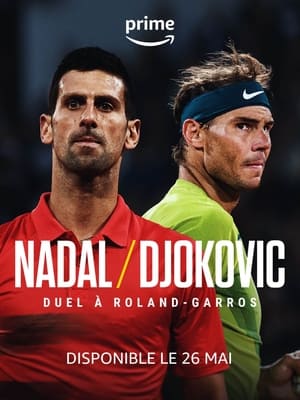 Nadal/Djokovic : Duel à Roland-Garros poszter