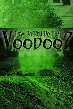 How do you do that Voodoo? poszter