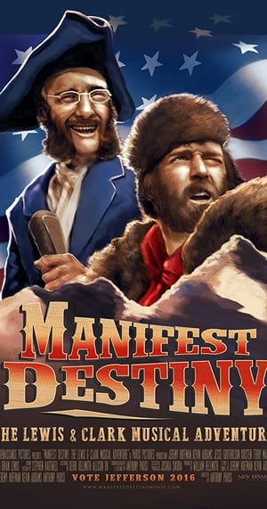 Manifest Destiny: The Lewis & Clark Musical Adventure poszter