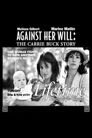 Against Her Will: The Carrie Buck Story