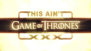 This Ain't Game of Thrones XXX háttérkép