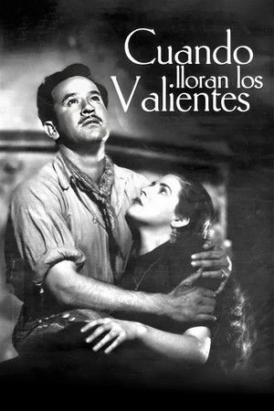 Cuando lloran los valientes poszter