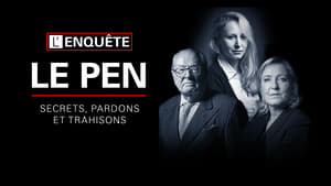 Le Pen : Secrets, pardons et trahisons háttérkép