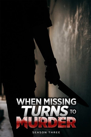 When Missing Turns to Murder