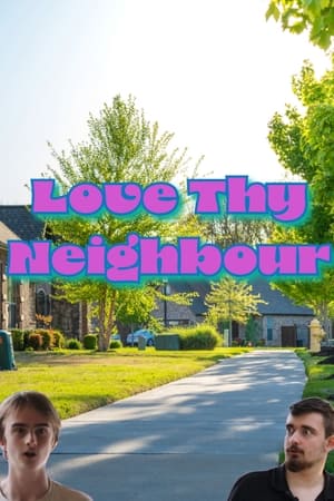 Love Thy Neighbour