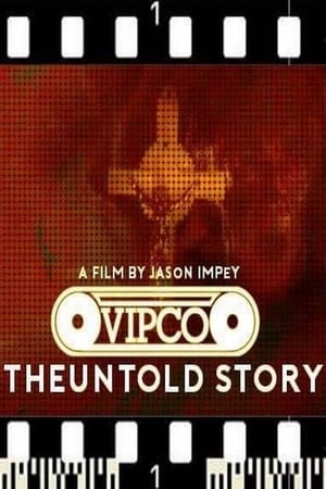 VIPCO: The Untold Story poszter