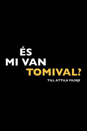 És mi van Tomival? poszter