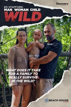 Ed Stafford: Man Woman Child Wild poszter