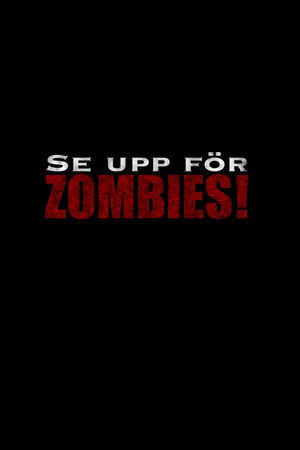 Se Upp För Zombies! poszter