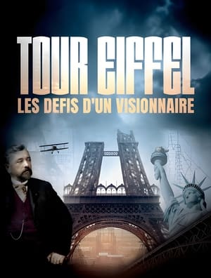 Tour Eiffel, le rêve d'un visionnaire poszter