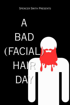 A Bad (Facial) Hair Day poszter