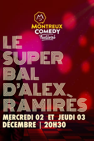 Montreux Comedy Festival - Le super bal d'Alex Ramirès poszter