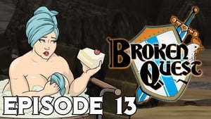 Broken Quest Season 1 Ep.13 13. epizód