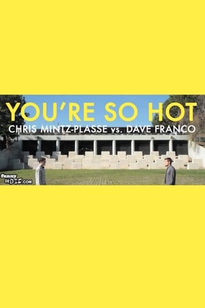 You're So Hot with Chris Mintz-Plasse and Dave Franco poszter