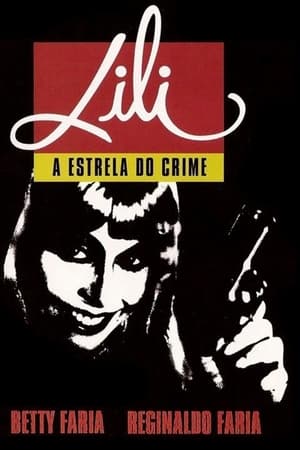 Lili, A Estrela do Crime poszter