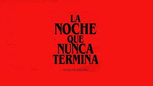 La Noche Que Nunca Termina háttérkép