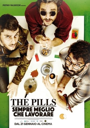 The Pills - Sempre meglio che lavorare poszter