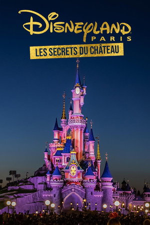 Disneyland Paris : Les Secrets du château poszter