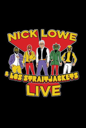 Nick Lowe with Los Straitjackets: Live from First Avenue poszter