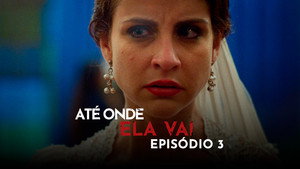 Até Onde Ela Vai 1. évad Ep.3 3. epizód