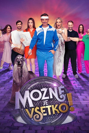 Možné je všetko!