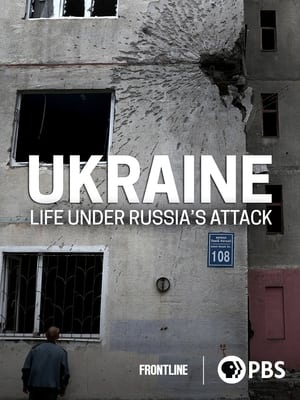 Ukraine: Life Under Russia's Attack poszter