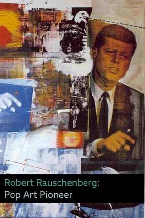 Robert Rauschenberg: Pop Art Pioneer poszter