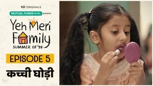 Yeh Meri Family Season 1 Ep.5 5. epizód