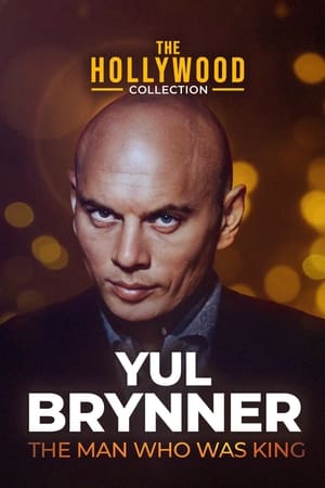 Yul Brynner: The Man Who Was King