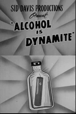Alcohol Is Dynamite poszter