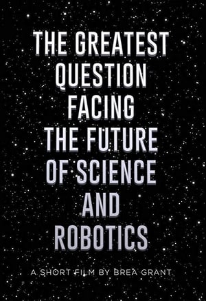 The Greatest Question Facing the Future of Science and Robotics