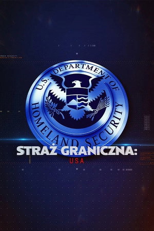 Border Security: America's Front Line poszter