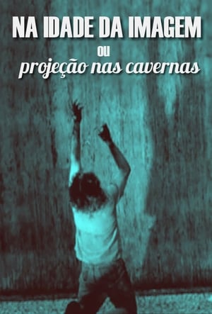 Na Idade da Imagem ou Projeção nas Cavernas