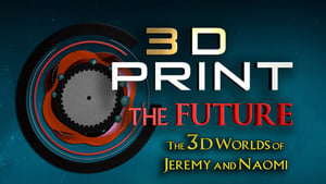 3D Print the Future 1. évad Ep.3 3. epizód