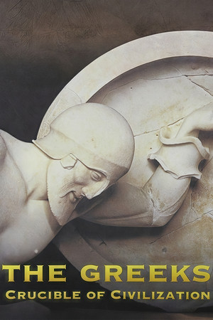 The Greeks: Crucible of Civilization poszter