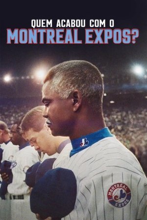 Montreal Expos: Egy baseballcsapat felbomlása poszter