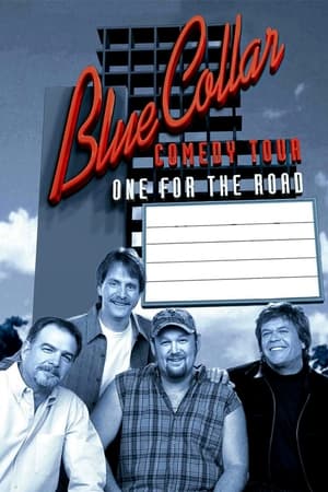 Blue Collar Comedy Tour: One for the Road poszter