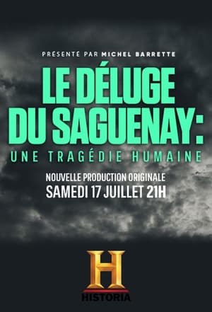 Le déluge du Saguenay : une tragédie humaine poszter