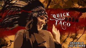 The Quick and the Taco 2. évad Ep.5 5. epizód