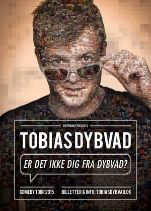 Tobias Dybvad: Er det ikke dig fra Dybvad? poszter