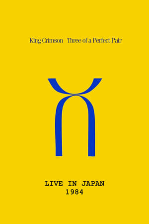 King Crimson: Three of a Perfect Pair Live in Japan