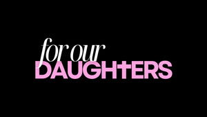 For Our Daughters háttérkép