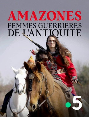 Amazones, femmes guerrières de l'Antiquité poszter