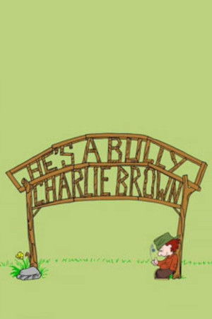 He's a Bully, Charlie Brown poszter